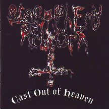 Blasphemy Reborn - "Cast Out of Heaven" Blasphemy Reborn - "Cast Out of Heaven"