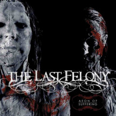 Last Felony - Aeon of Suffering