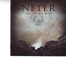 Neter - "Nec Spe Nec Metu" Neter - "Nec Spe Nec Metu"