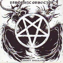 Pandemic Genocide - "Mighty Apocalypse" Pandemic Genocide - "Mighty Apocalypse"