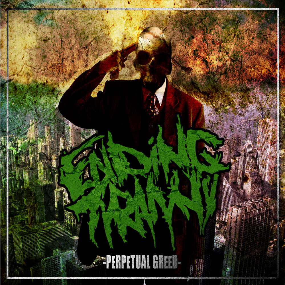 Ending Tyranny - Perpetual Greed Cover art for Perpetual Greed