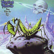 Praying Mantis - "Time Tells No Lies" Praying Mantis - "Time Tells No Lies"