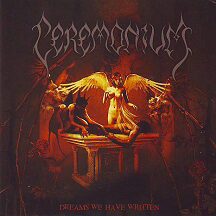 Ceremonium - Dreams We Have Written (2 CD Set) Ceremonium - Dreams We Have Written (2 CD Set)