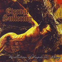 Eternal Suffering - Recollections of Tragedy And Misery (digipak) Eternal Suffering - Recollections of Tragedy And Misery (digipak)