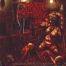Immortal Suffering - Images of Immortal Damnation Immortal Suffering - Images of Immortal Damnation