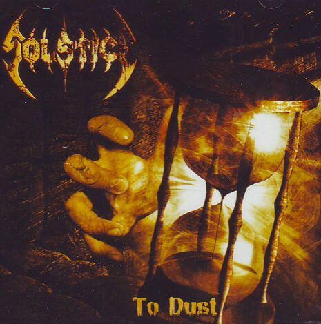 Solstice - To Dust Solstice - To Dust
