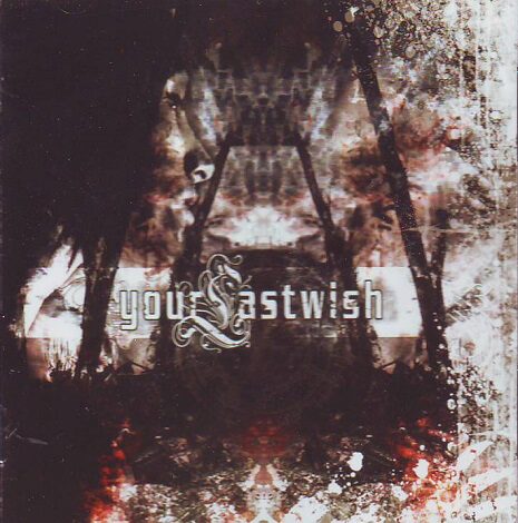 Your Last Wish - Self Titled Your Last Wish - Self Titled