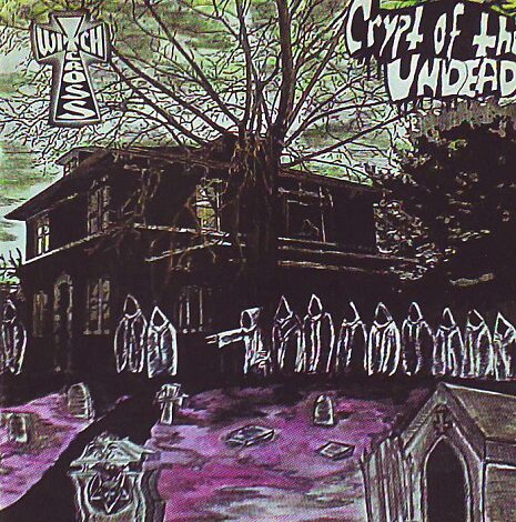 Witchcross - Crypt of the Undead Witchcross - Crypt of the Undead