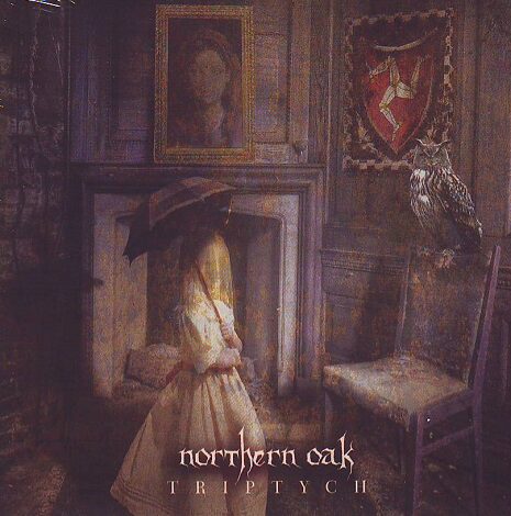 Northern Oak - Triptych (Digi Pak) Northern Oak - Triptych (Digi Pak)
