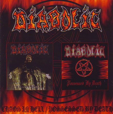 Diabolic - Chaos In Hell / Possessed By Death Diabolic - Chaos In Hell / Possessed By Death