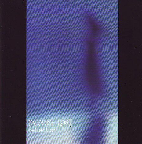 Paradise Lost - Reflection Paradise Lost - Reflection