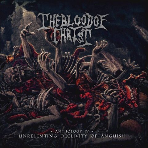 The Blood of Christ - Unrelenting Declivity Of Anguish Cover art for Unrelenting Declivity Of Anguish