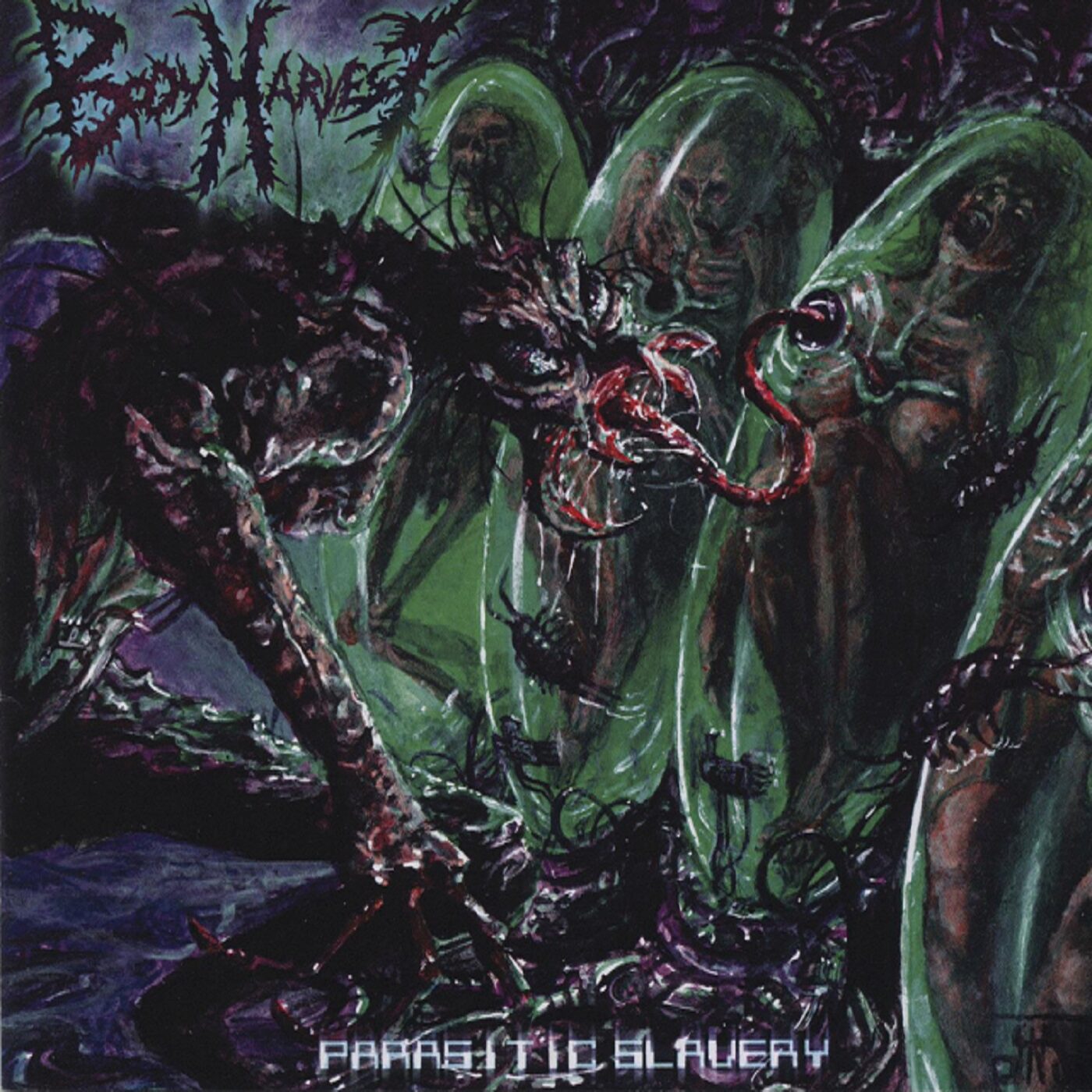 Body Harvest - Parasitic Slavery Body Harvest - Parasitic Slavery