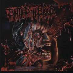 Bathed in Blood - Disfigured Dimentia