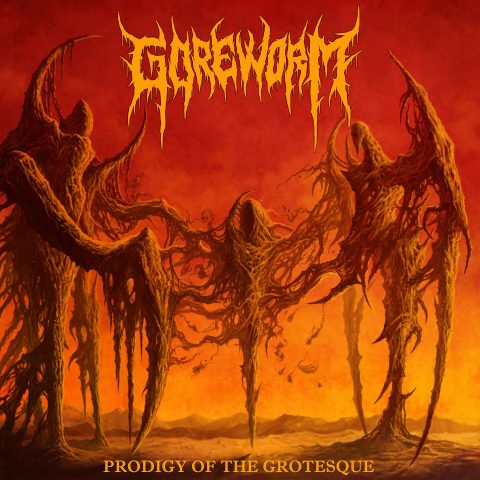 Goreworm - Prodigy of the Grotesque Album art for Prodigy of the Grotesque by Goreworm