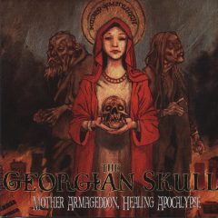Georgian Skull - Mother Armageddon, Healing Apocalypse
