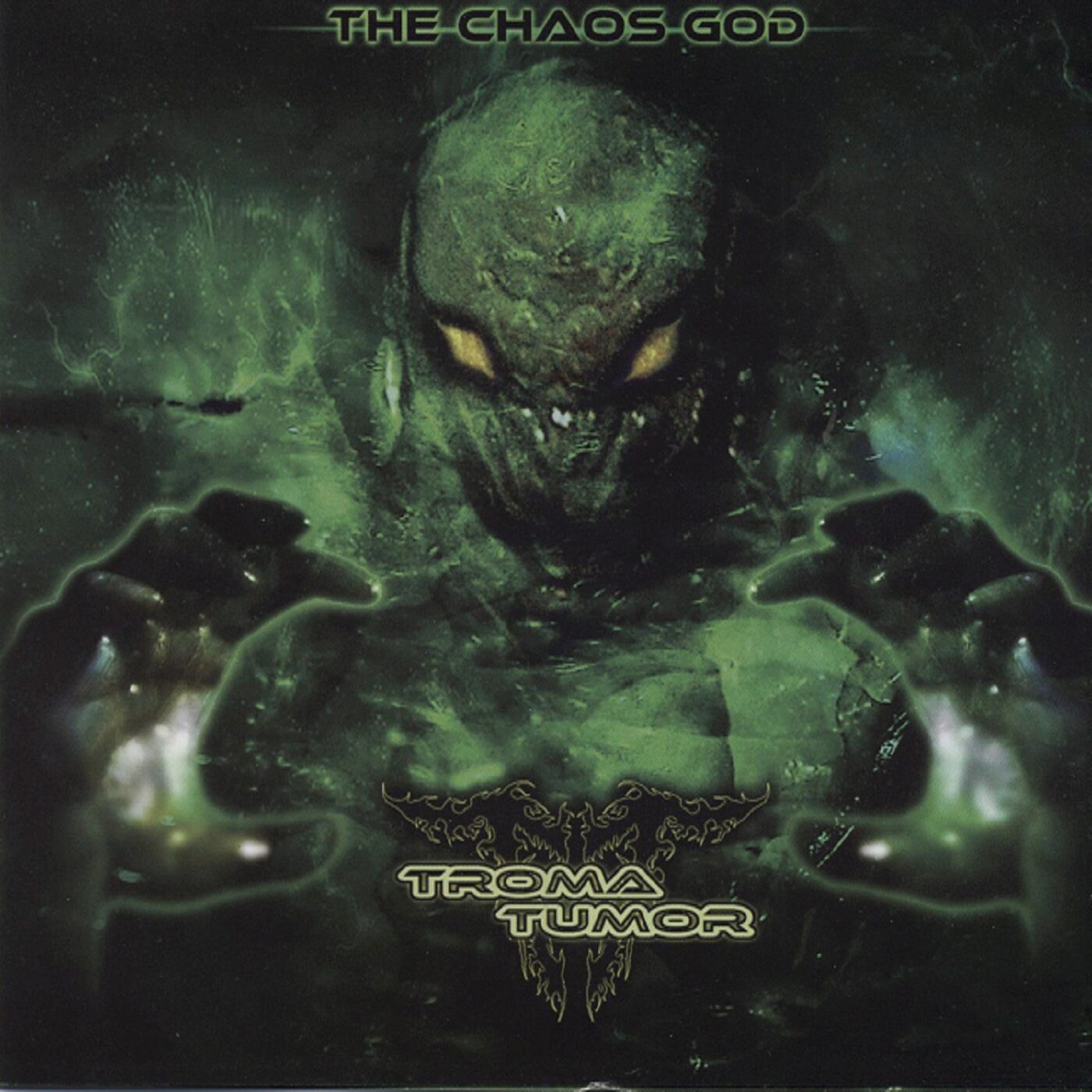 Troma Tumor - The Chaos God Troma Tumor - The Chaos God