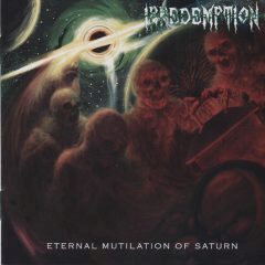 Irredemption - Eternal Mutilation of Saturn