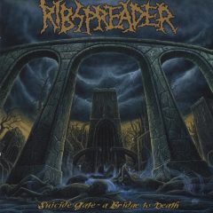 Ribspreader - Suicidal Gate - A Bridge to Death Ribspreader - Suicidal Gate - A Bridge to Death