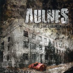 Aulnes - Vivre dans l'abandon Aulnes - Vivre dans l'abandon