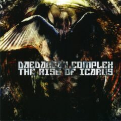 Daedalean Complex - Rise Of Icarus Daedalean Complex - Rise Of Icarus