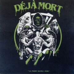 Deja Mort - La Mort Dans L'ame Deja Mort - La Mort Dans L'ame