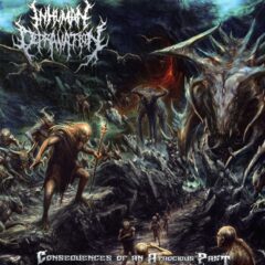 Inhuman Depravation - Consequence of An Atrocious Past