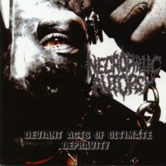 Necrophilic Autopsy - Deviant Acts of Ultimate Depravity
