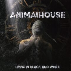 Animal House - Living in Black and White Animal House - Living in Black and White
