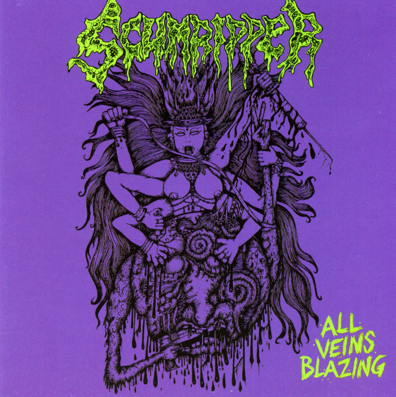 Scumripper - All Veins Blazing Scumripper - All Veins Blazing