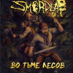 Smerdead - In the Darkness of the Forests