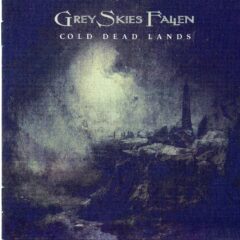Grey Skies Fallen - Cold Dead Lands