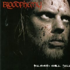 Bloodphemy – Blood Will Tell + Bonus Track