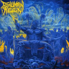 Dehuman Reign - Descending Upon The Oblivious