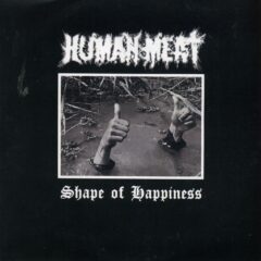 Human Meat - Shape of Happiness