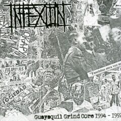 Infexion - Guayaquil Grind Core 1994 - 1997
