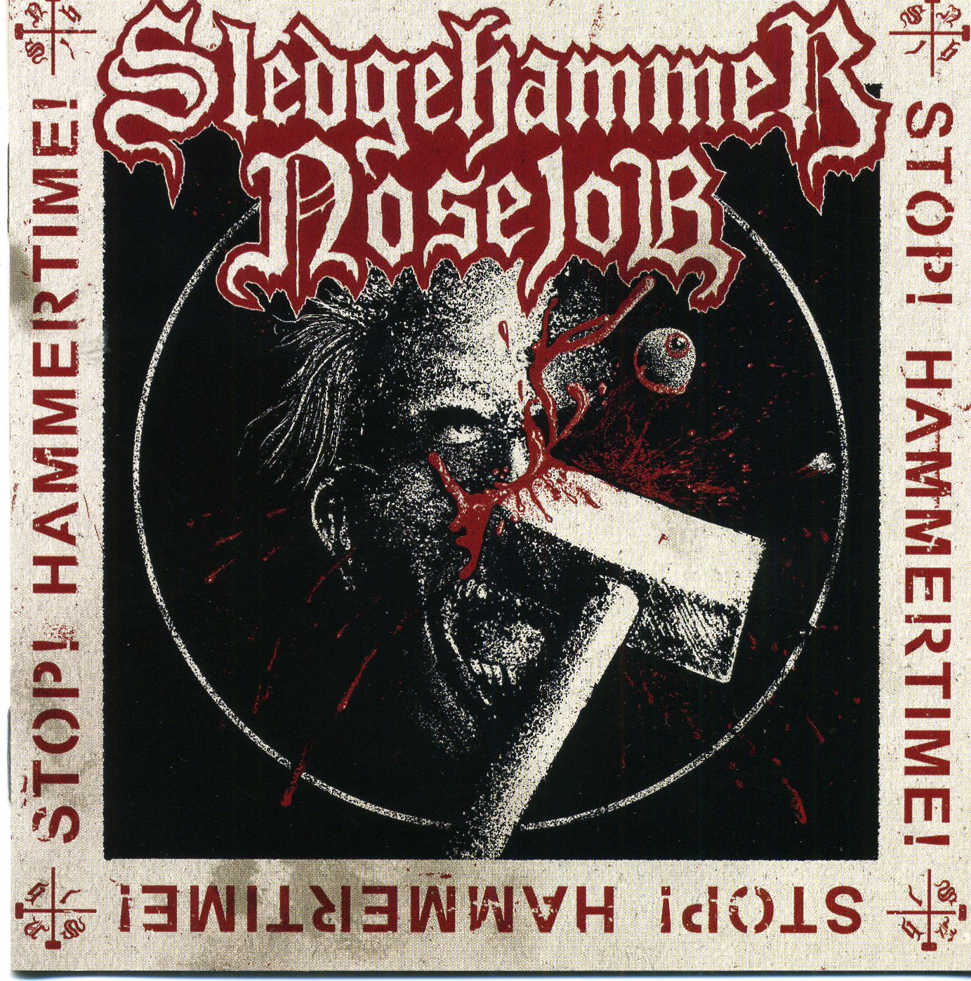 Sledgehammer Nose Job - Stop! Hammertime Sledgehammer Nose Job - Stop! Hammertime