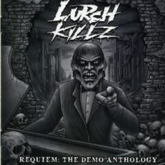 Lurch Killz - Requiem: The Demo Anthology
