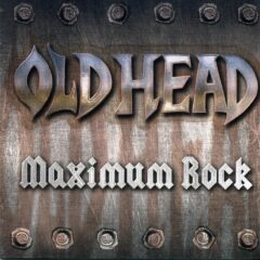Oldhead - Maximum Rock