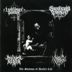 Unhuman Disease / Sacrificium Carmen / Silva Nigra / Inferna - The Shadows of Death's Call (4 Way Split) Unhuman Disease / Sacrificium Carmen / Silva Nigra / Inferna - The Shadows of Death's Call (4 Way Split)