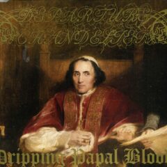 Departure Chandelier - Dripping Papal Blood (3" MCD + Slim Case)