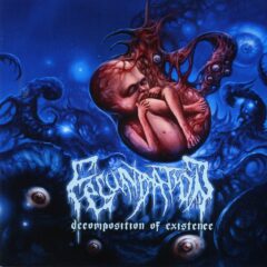 Fecundation – Decomposition Of Existence (5 Bonus Tracks)