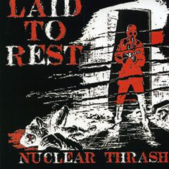 Laid To Rest - Nuclear Thrash