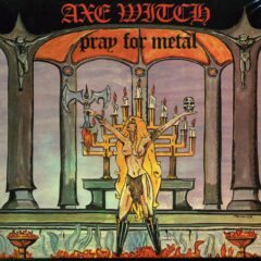 Axe Witch - Pray for Metal (Digi Pak)