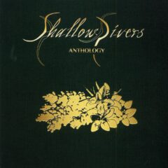 Shallow Rivers - Anthology