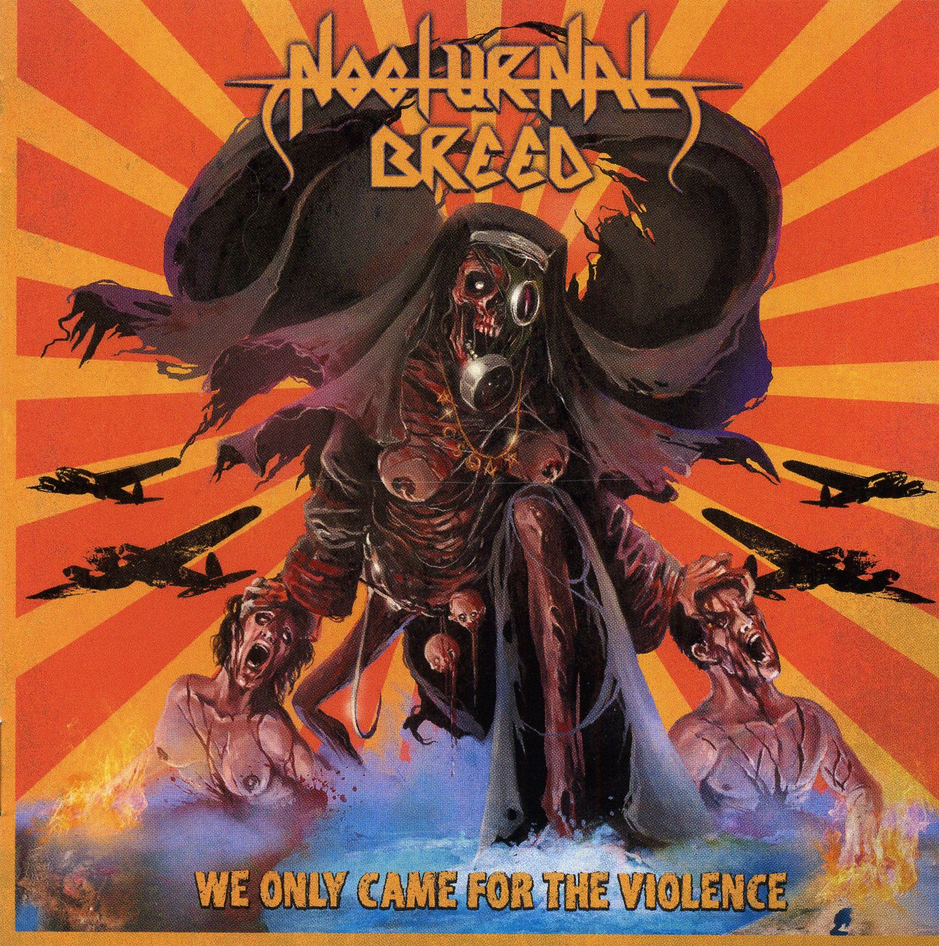 Nocturnal Breed - We Only Came for the Violence Nocturnal Breed - We Only Came for the Violence