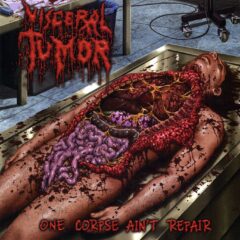 Visceral Tumor - One Corpse Ain't Repair