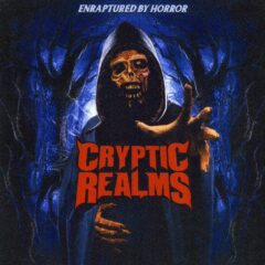 Cryptic Realms - Enraptured By Horror