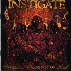 Instigate - Unheeded Warnings Of Decay