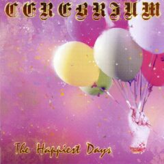 Cerebrium - The Happiest Days